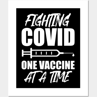 Fighting Covid One Vaccine At A Time Funny T-shirt Posters and Art